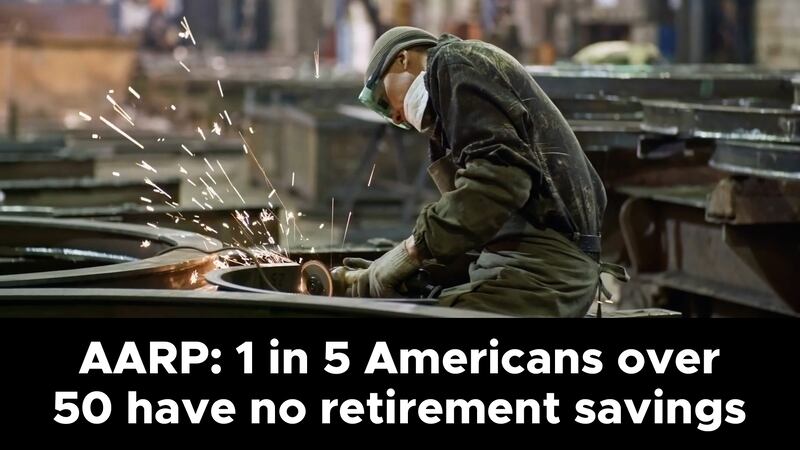 AARP: 1 in 5 Americans over 50 have no retirement savings