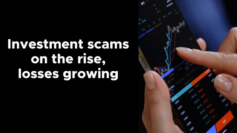 Investment scams on the rise and losses are growing