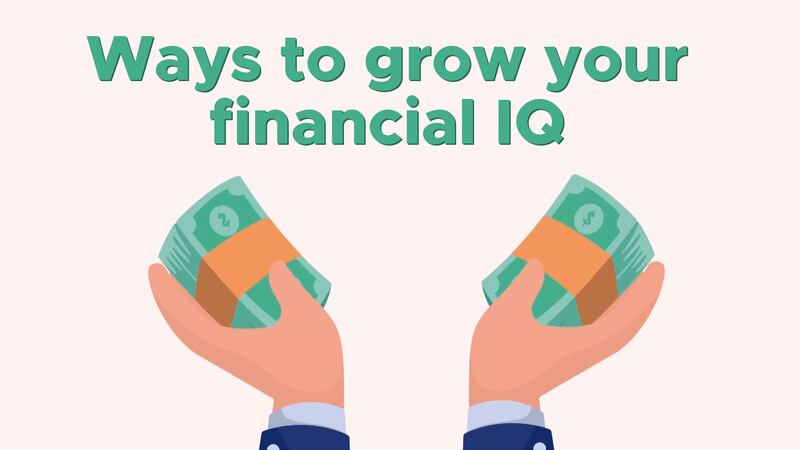 Ways to grow financial IQ
