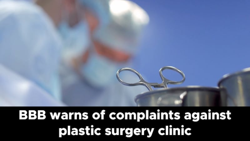 BBB warns of complaints against plastic surgery clinic