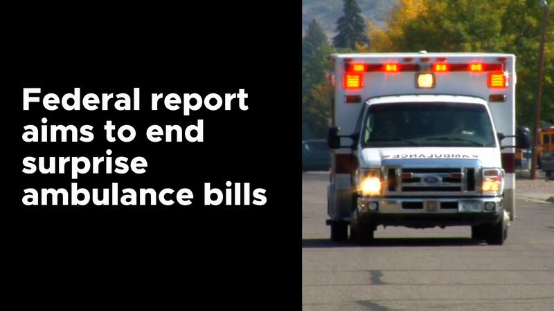 Federal report aims to end surprise ambulance bills