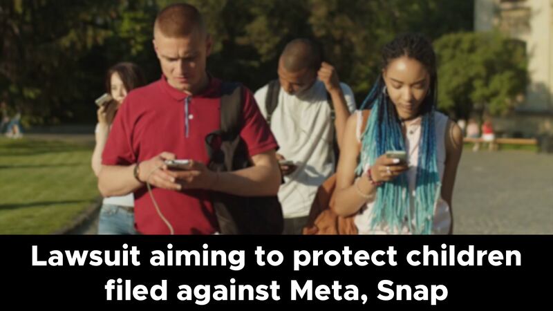 Lawsuit aiming to protect children filed against Meta, Snap