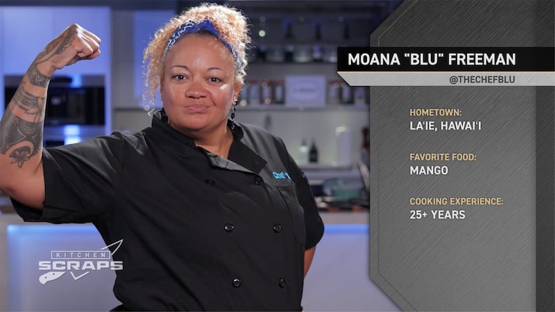 Kitchen Scraps Season 3 Contestant - Moana 'Blu' Freeman