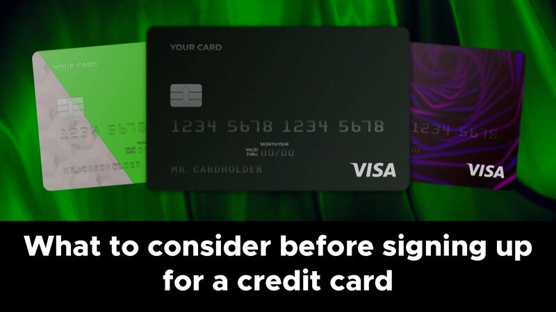 What to consider before signing up for a credit card
